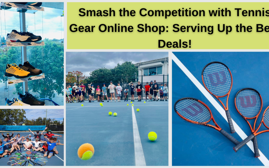 Smash the Competition with Tennis Gear Online Shop: Serving Up the Best Deals!